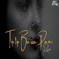 Tip Tip Barsa Pani - (Progressive Deep Mashup Remix) - Aftermorning